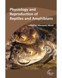 Physiology and Reproduction of Reptiles and Amphibians